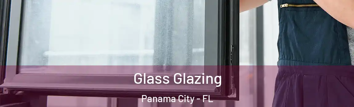  Glass Glazing Panama City - FL