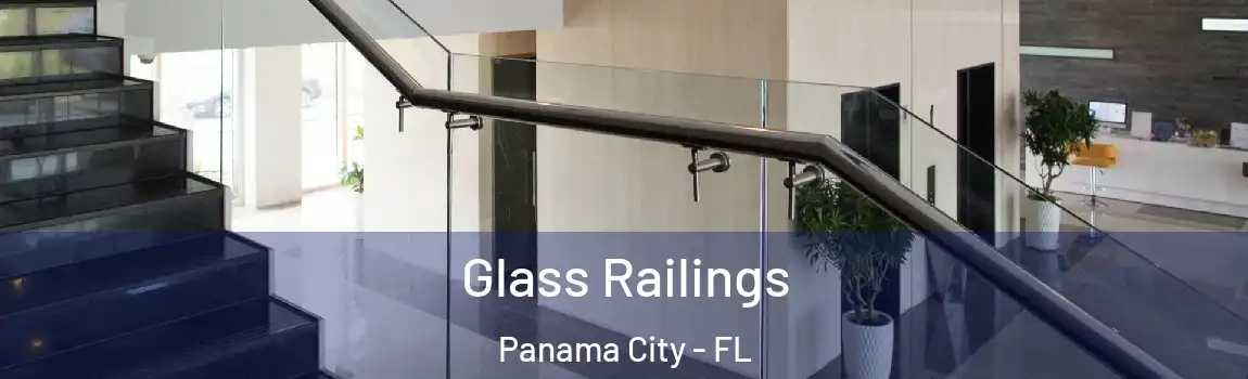  Glass Railings Panama City - FL