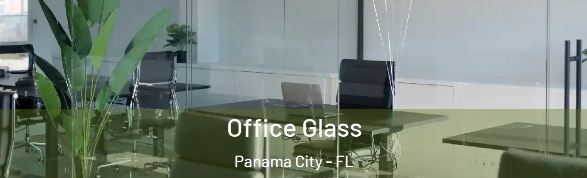  Office Glass Panama City - FL